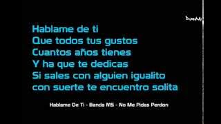 Háblame De Ti - Banda MS - Completa ( LETRA )