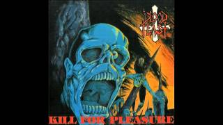 Blood Feast- Kill For Pleasure [[Full Album]]