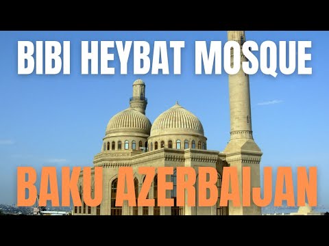 Bibi Fatima Sughra, Bibi Heybat Roza in Baku Azerbaijan
