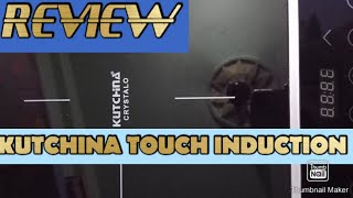 KUTCHINA TOUCH SCREEN INDUCTION UNBOXING & REVIEW.