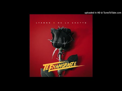 Lyanno Ft De La Ghetto - Te Enamoraste