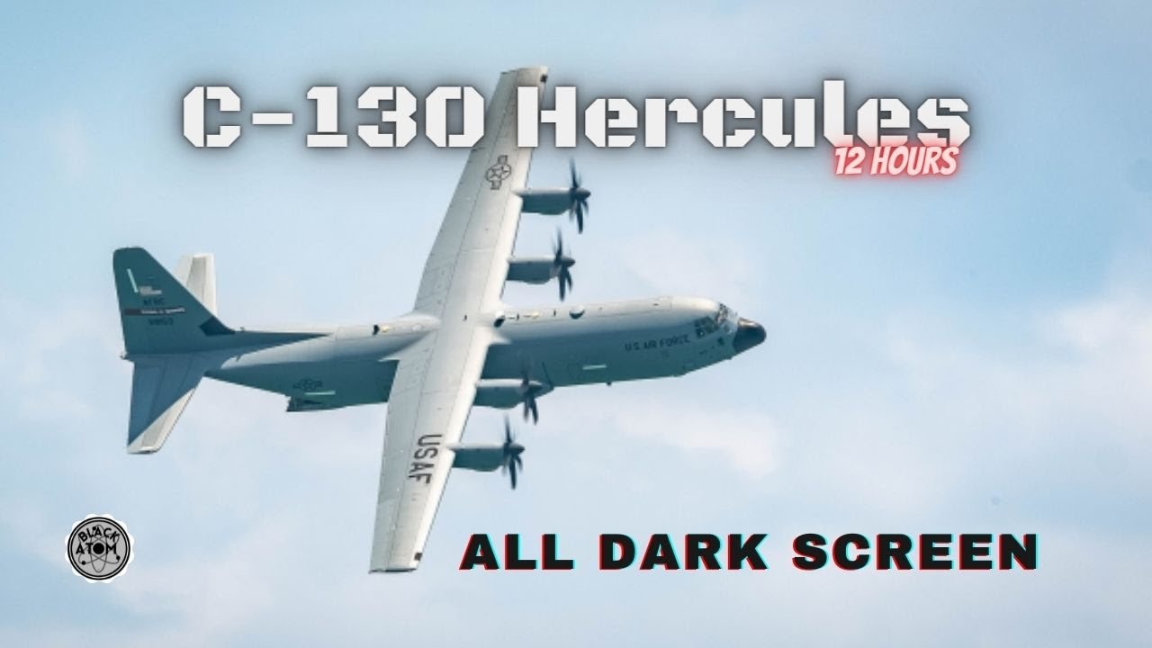 ✈ C-130 Hercules ⨀ Military Transport Plane Ambience Interior ⨀ 12 Hours - All Dark Screen ⨀