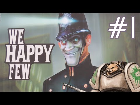 We Happy Few Gameplay - Part 1 - Let's Play Introduction