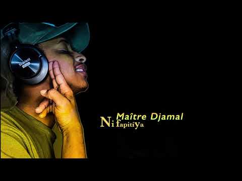 Maître Djamal -Ni Fapitiya ( audio officiel )