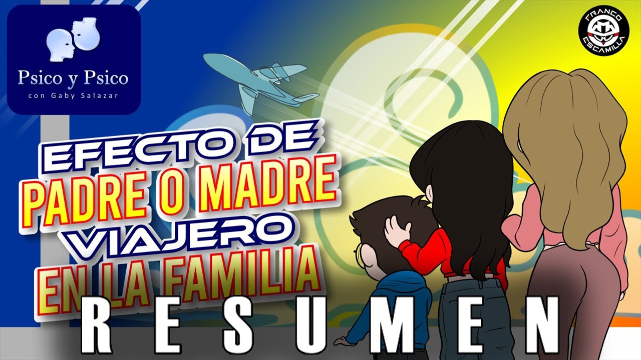 RESUMEN | Psico y Psico.- Efecto de padre o madre viajero en la familia