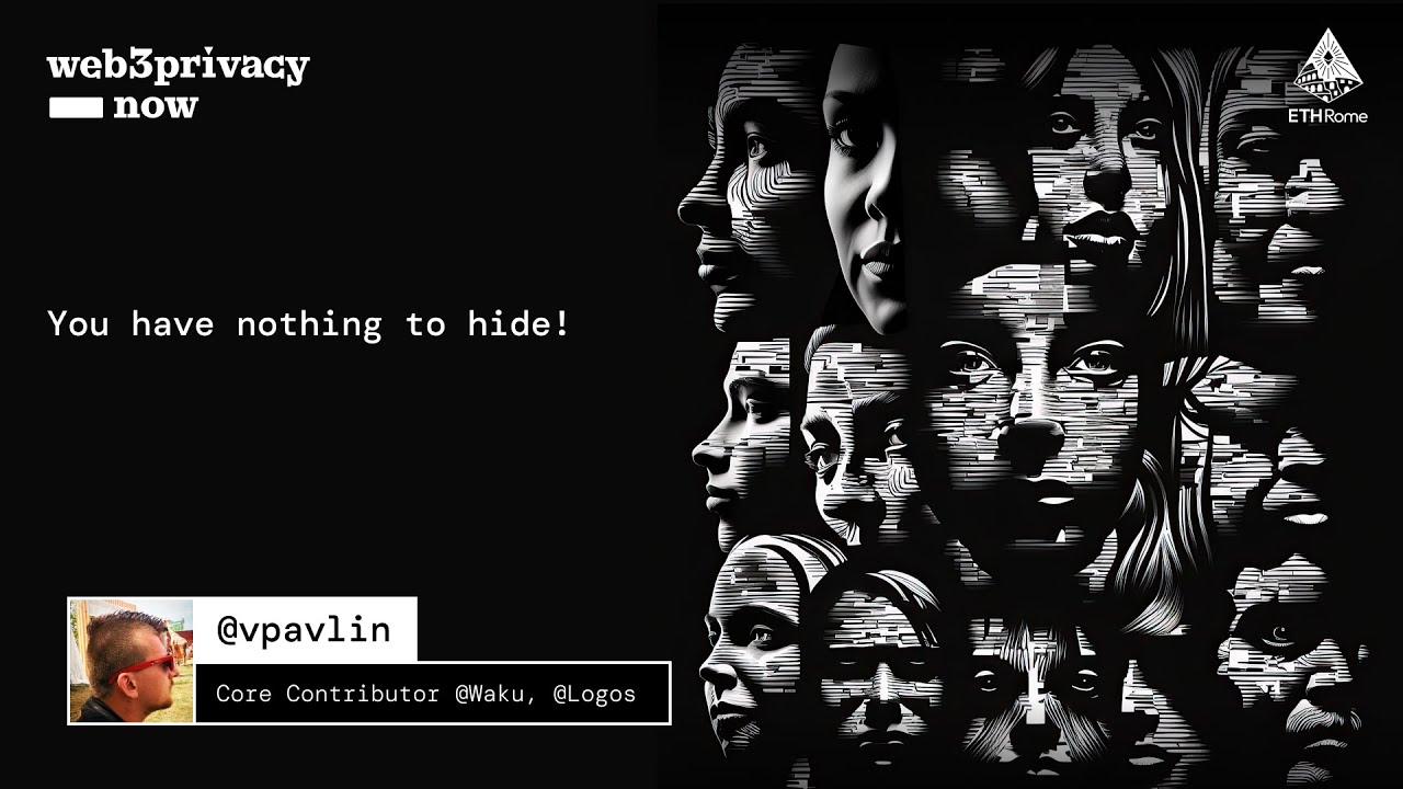 You Have Nothing to Hide! - Vaclav Pavlin | Web3Privacy Now
