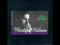 Kent Henry - Worship and Holiness - Full Album