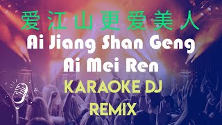 Download lagu Ai Jiang Shan Geng Ai Mei Ren Karaoke 爱江山更爱美人 Dj Remix (小阿枫-Xiao A Feng) mp3