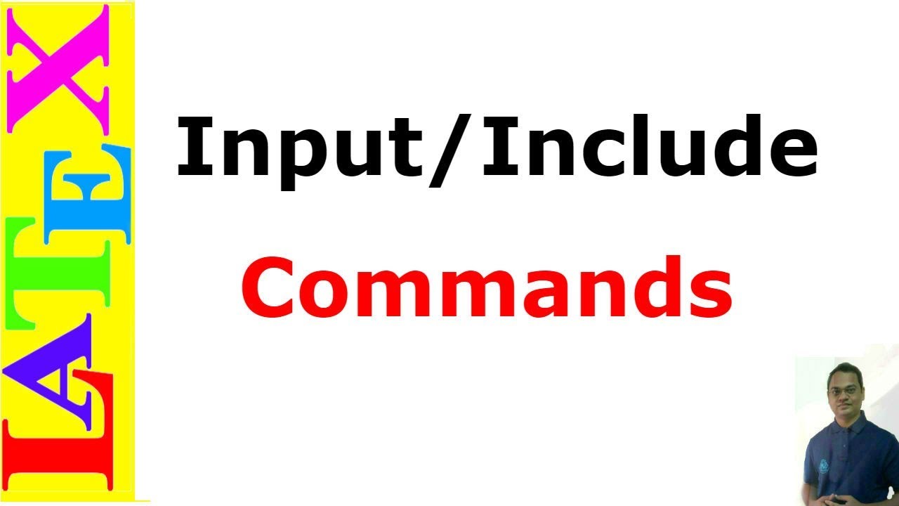 Input and Include Commands in Latex