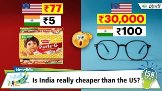 Is India really cheaper than the US?