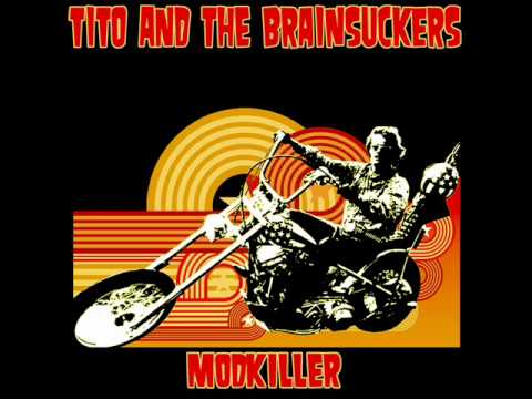Modkiller - Tito and the Brainsuckers