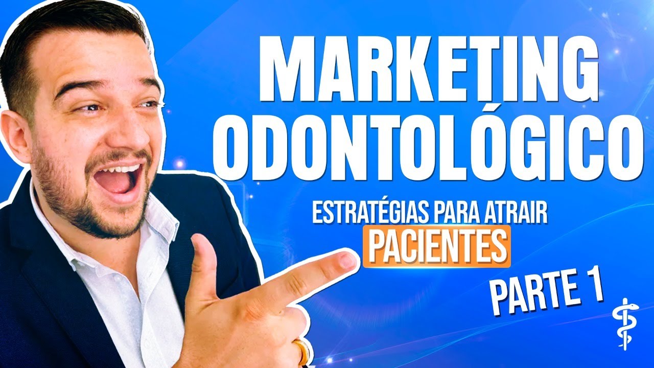 Marketing Odontológico -  Estratégias Práticas para Atrair Pacientes