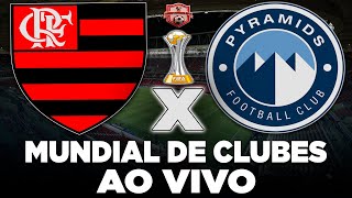 FLAMENGO x PYRAMIDS AO VIVO | COPA INTERCONTINENTAL 2025 | TERCEIRA FASE | NARRAÇÃO