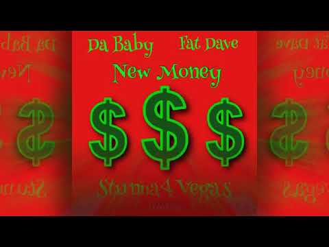 DaBaby, Stunna 4 Vegas, Fat Dave - New Money (Audio)