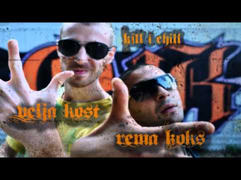 Rema Koks ft Velja Kost - Kill i Chill
