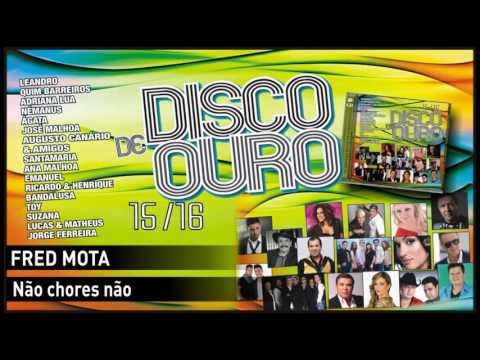 Fred Mota - Não chores não