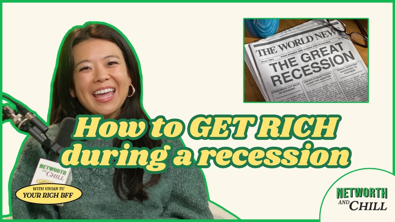 How to SURVIVE and GET RICH During a RECESSION! | Networth & Chill
