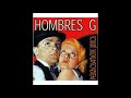 Hombres G El Tiempo No Es Mi Amigo Demo 90 - TRONELAS MUSICA Hombres G El Tiempo No Es Mi Amigo Demo 90