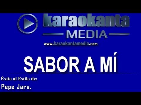 Karaokanta - Pepe Jara - Sabor a mí