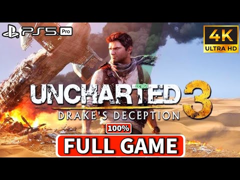 Uncharted 3: Drake's Deception (PS5 Pro) Full Game 100% Walkthrough (4k 60fps)