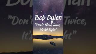 Bob Dylan - Don&#39;t Think Twice, It&#39;s All Right #LiveAcousticCover #LiveSound #Lyrics