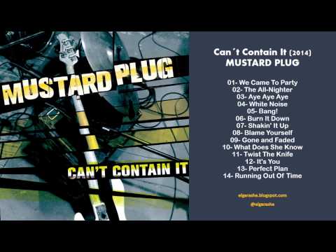 Mustard Plug  - Can´t Contain It (2014) Full