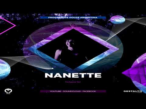 NANETTE - Progressive House Argentina - Exclusive Set