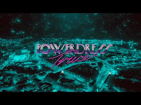Powerdress - Truce [New House Music Retro 1980s Synthwave Synthpop Nu Disco]