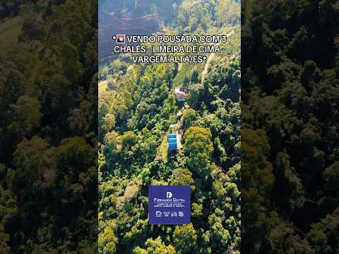 *VENDO POUSADA COM 3 CHALÉS - LIMEIRA DE CIMA - VARGEM ALTA - ES *#chale #pousada #investimentos