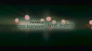 Franco - To Survive (Lyric Video)