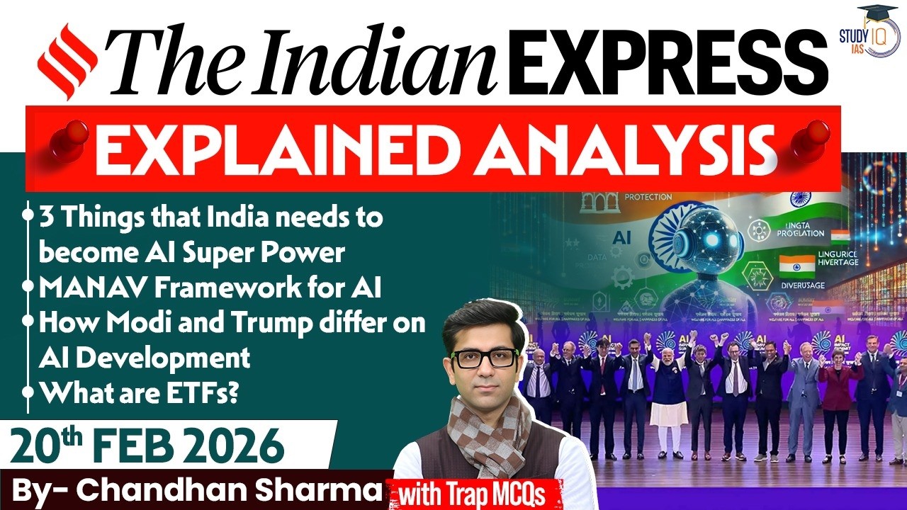 Indian Express Analysis | 20th February 2026 | Government Schemes & Initiatives for UPSC | StudyIQ