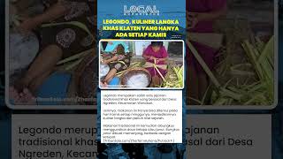 Hanya Bisa Ditemui Hari Kamis, Ini Keunikan Legondo Khas Klaten