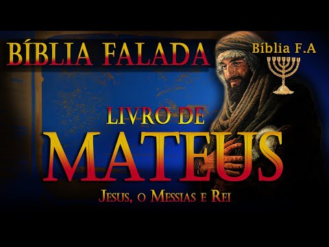 Livro de Mateus Bíblia falada - A vida de Jesus por uma testemunha ocular. 60 d.C
