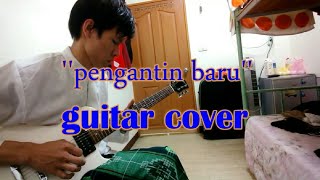 Pengantin baru - gitar cover