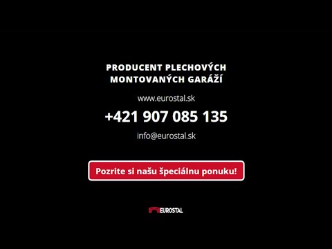 Eurostal - PLECHOVÉ GARÁŽE - Znižujeme ceny - Pozri si našu ponuku