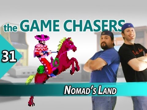 The Game Chasers Ep 31 - Nomad's Land