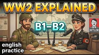 World War 2 in Simple English (Daily Life + Vocab) 🌍📚 | B1–B2 English Listening