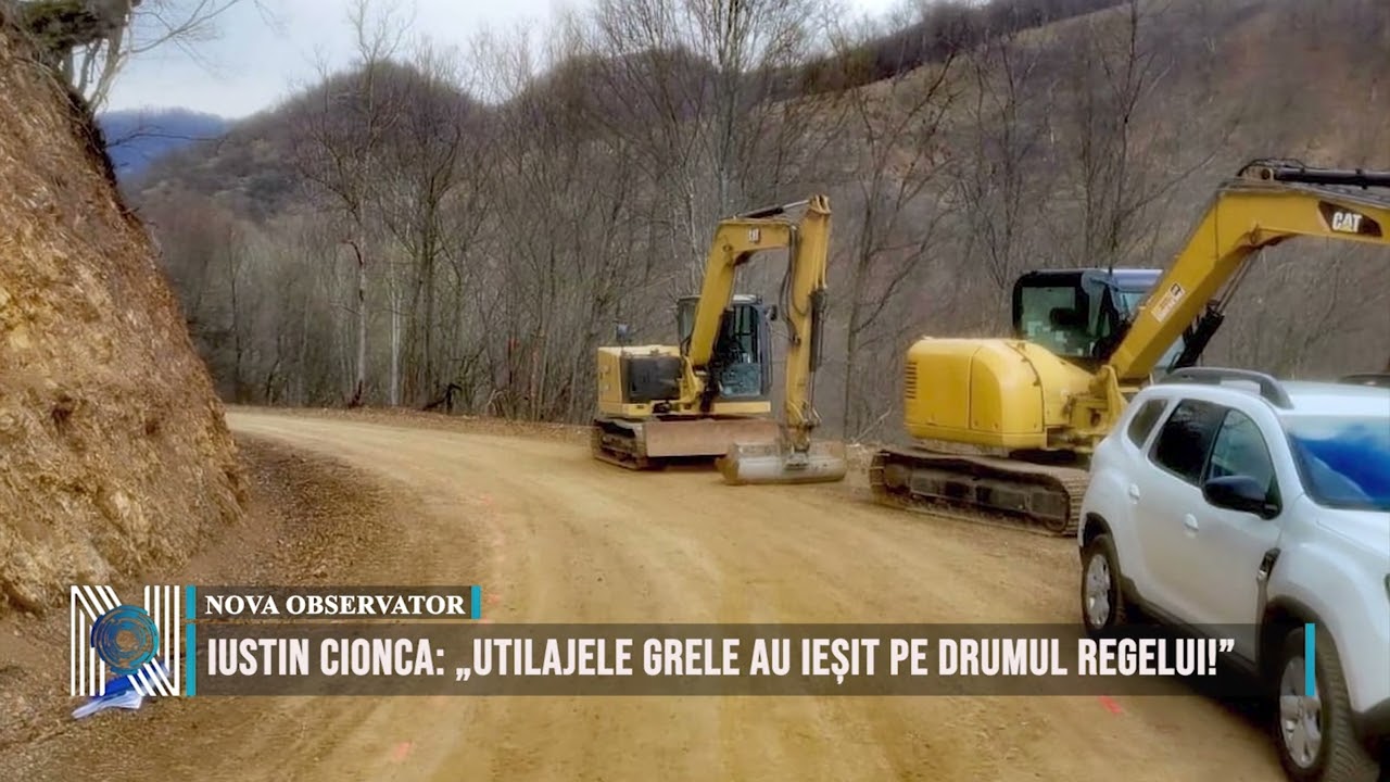 Iustin Cionca: „Utilajele grele au ieșit pe Drumul Regelui!”