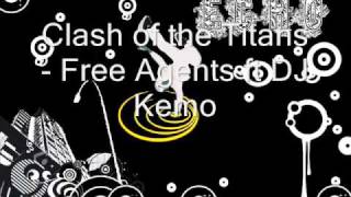 Clash of the Titans - Free Agents ft DJ Kemo