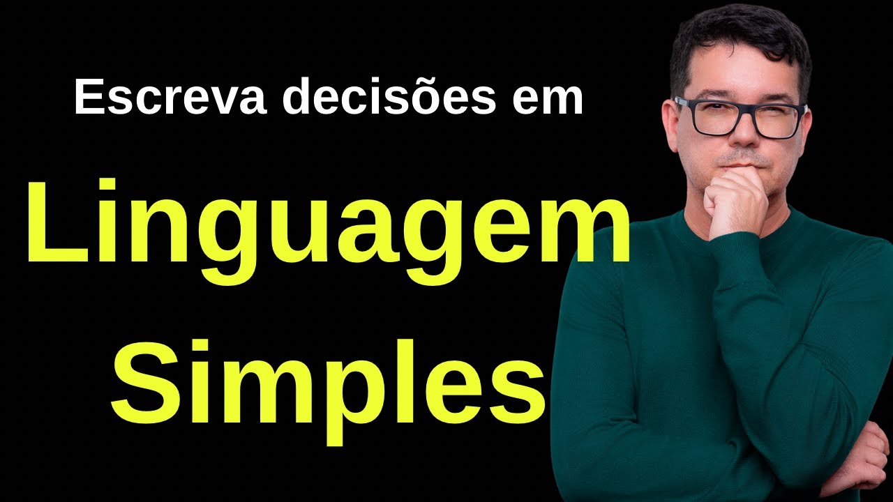 Como redigir DECISÕES em LINGUAGEM SIMPLES