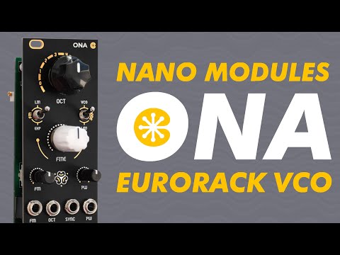 NANO Modules ONA // Eurorack analogue oscillator with classic and new “complex” waveforms