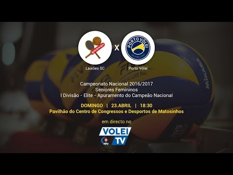 Leixões SC vs Porto Vólei - Apuramento Campeão Nacional Divisão Elite Seniores Femininos