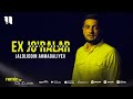 Jaloliddin Ahmadaliyev - Ex jo'ralar (remix by Dj Zuxa) Jaloliddin Ahmadaliyev - Ex jo'ralar (remix by Dj Zuxa)