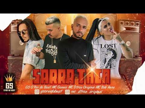SARRA TACA - GS O REI DO BEAT MC DETROS ORIGINAL FEAT MC GOMES MC BOB ANNE BREGAFUNK 2023