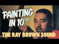 The Ray Brown Sound: Painting in 10ths
