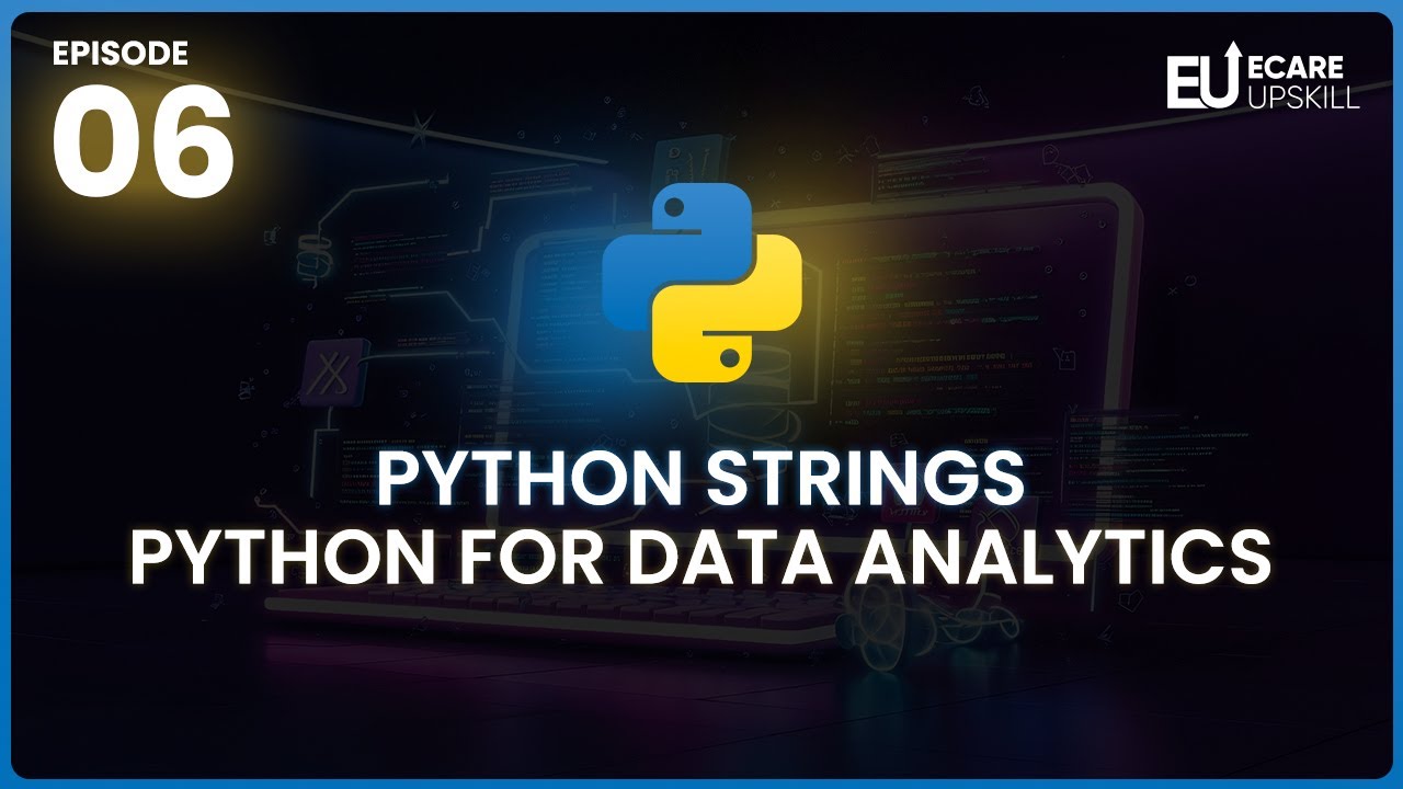 Python Strings Tutorial | Python for Data Analytics Beginners |Full course | eCare Upskill