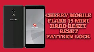 CHERRY MOBILE FLARE J5 MINI FACTORY RESET /HARD RESET /SCREEN LOCK /PATTERN LOCK
