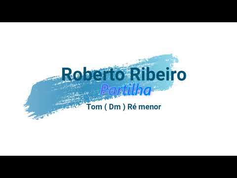 Partilha - Roberto Ribeiro