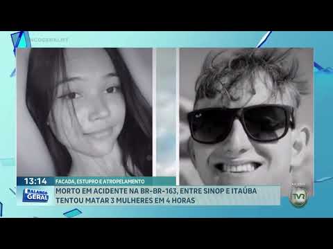Morto em acidente na br-163 entre Sinop e Itaúba tentou matar três mulheres em quatro horas