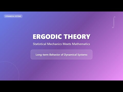Ergodic Theory Explained: A Beginner's Guide to Dynamical Systems